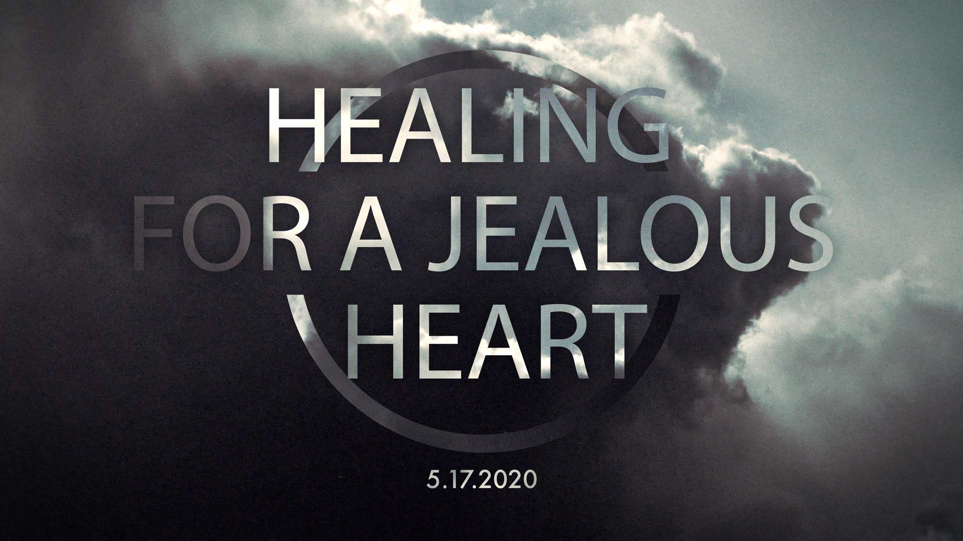 Healing for a Jealous Heart 5.17.2020